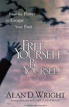 portada Free Yourself be Yourself: Find the Power to Escape Your Past (in English)