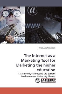 portada the internet as a marketing tool for marketing the higher education (in English)