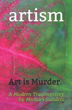 portada artism: Art is Murder. A Modern Tragimystery (en Inglés)