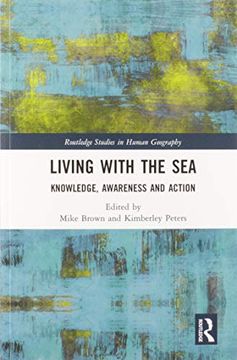 portada Living With the Sea: Knowledge, Awareness and Action (Routledge Studies in Human Geography) (en Inglés)