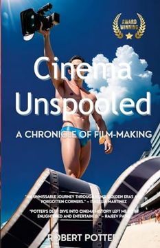 portada Cinema Unspooled: A Chronicle of Film-making (in English)