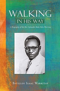 portada Walking in his Way: A Biography of the Rev. Sylmadie Edro Warritay (en Inglés)