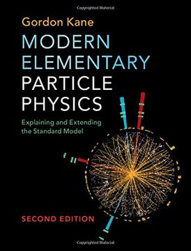 portada Modern Elementary Particle Physics: Explaining and Extending the Standard Model (en Inglés)