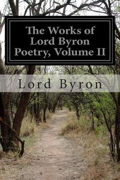portada The Works of Lord Byron Poetry, Volume II (en Inglés)