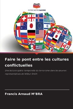 portada Faire le pont entre les cultures conflictuelles (en Francés)