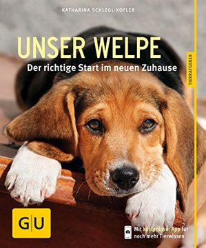 portada Unser Welpe: Der Richtige Start im Neuen Zuhause [Paperback] Schlegl-Kofler, Katharina (en Alemán)