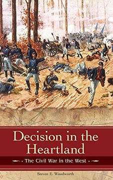 portada Decision in the Heartland: The Civil war in the West (Reflections on the Civil war Era) (in English)