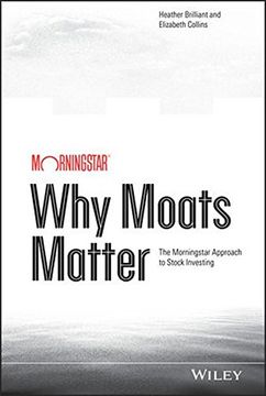 portada Why Moats Matter: The Morningstar Approach To Stock Investing (in English)