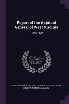 portada Report of the Adjutant General of West Virginia: 1921/1922 (in English)