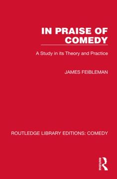portada In Praise of Comedy (Routledge Library Editions: Comedy) (en Inglés)