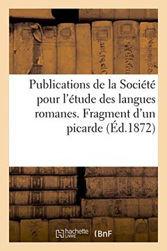 portada Publications de la Société pour l'étude des langues romanes. Fragment d'un picarde XIIe siècle (Sciences)