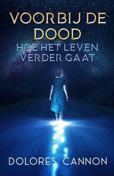 portada Voorbij de Dood: Hoe het Leven Verdergaat (in Dutch)