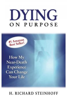 portada Dying on Purpose: How my Near-Death Experience can Change Your Life (n (en Inglés)