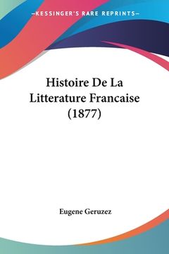 portada Histoire De La Litterature Francaise (1877) (in French)
