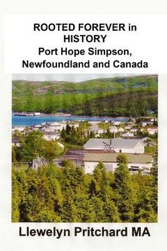 portada ROOTED FOREVER in HISTORY Port Hope Simpson, Newfoundland and Canada (en Italiano)