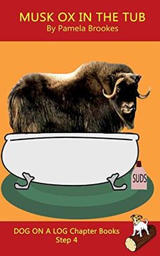 portada Musk ox in the tub Chapter Book: Decodable Books for Phonics Readers and Dyslexia 