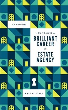 portada How to have a Brilliant Career in Estate Agency: The ultimate guide to success in the property industry.