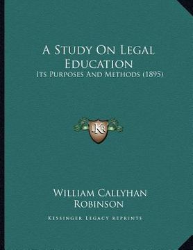 portada a study on legal education: its purposes and methods (1895) (en Inglés)