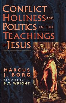 portada conflict, holiness, and politics in the teachings of jesus (in English)