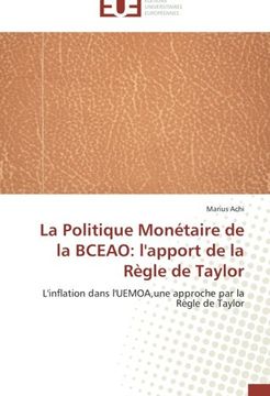 portada La Politique Monétaire de la BCEAO: l'apport de la Règle de Taylor: L'inflation dans l'UEMOA,une approche par la Règle de Taylor