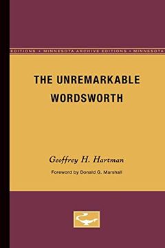 portada The Unremarkable Wordsworth: Volume 34 (Theory and History of Literature) (en Inglés)