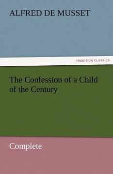 portada the confession of a child of the century - complete (en Inglés)