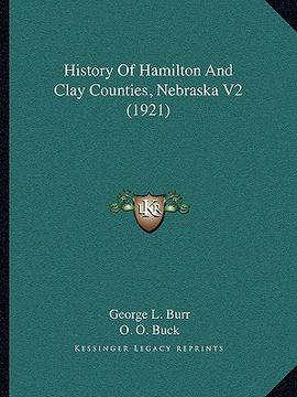 portada history of hamilton and clay counties, nebraska v2 (1921) (in English)