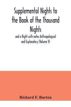 portada Supplemental Nights to the Book of the Thousand Nights and a Night with notes Anthropological and Explanatory (Volume V)