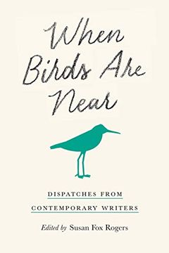 portada When Birds are Near: Dispatches From Contemporary Writers 