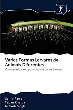 portada Várias Formas Larvares de Animais Diferentes: Características e Importância das Larvas Diversas