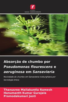 portada Absorã â§ã â£o de Chumbo por Pseudomonas Flourescens e Aeruginosa em Sansevieria