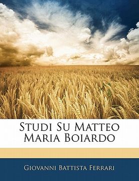 portada Studi Su Matteo Maria Boiardo (in Italian)