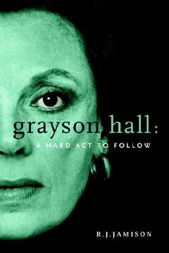 portada grayson hall: a hard act to follow (in English)