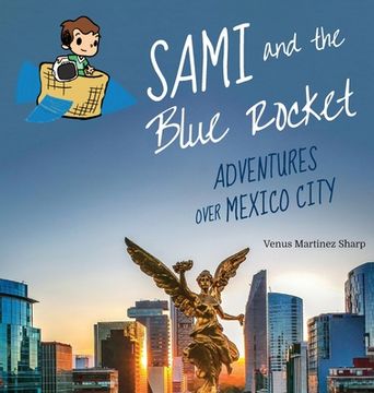 portada Sami and the Blue Rocket: Adventures over Mexico City (en Inglés)