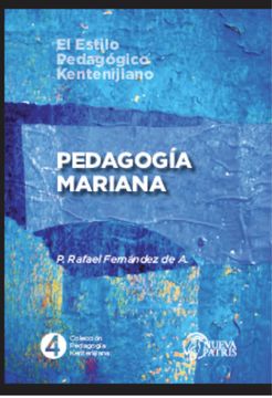 portada Colección Pedagogía Kentenijiana Tomo 4 Pedagogía Mariana