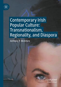 portada Contemporary Irish Popular Culture: Transnationalism, Regionality, and Diaspora (in English)