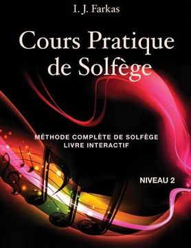 portada Cours Pratique de Solfège, Niveau 2: Méthode Complète de Solfège, Livre Interactif, Niveau 2 (en Francés)
