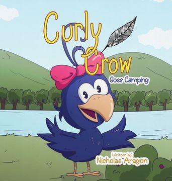 portada Curly Crow Goes Camping (en Inglés)