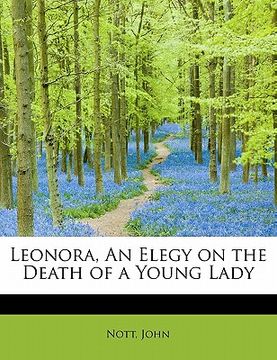 portada leonora, an elegy on the death of a young lady (in English)
