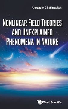 portada Nonlinear Field Theories and Unexplained Phenomena in Nature (en Inglés)