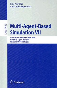portada multi-agent-based simulation vii: international workshop, mabs 2006 hakodate, japan, may 8, 2006 revised and invited papers (en Inglés)