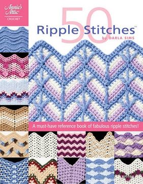 portada 50 Ripple Stitches: A Must-Have Reference Book of Fabulous Ripple Stitches (Annie's Attic: Crochet) (en Inglés)