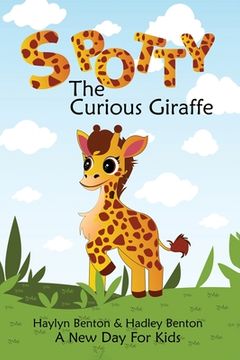 portada Spotty: The Curious Giraffe (en Inglés)