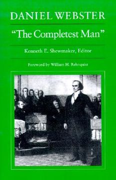 portada daniel webster, "the completest man": documents from the papers of daniel webster (en Inglés)