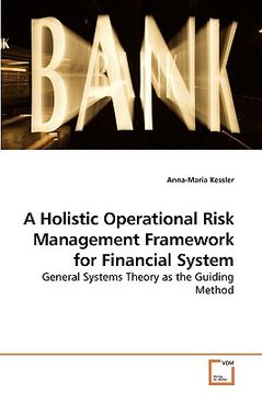 portada a holistic operational risk management framework for financial system (en Inglés)