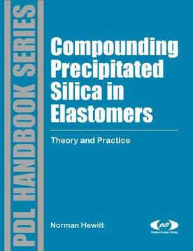 portada compounding precipitated silica in elastomers: theory and practice (en Inglés)