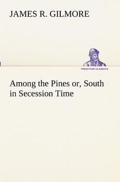 portada among the pines or, south in secession time (en Inglés)