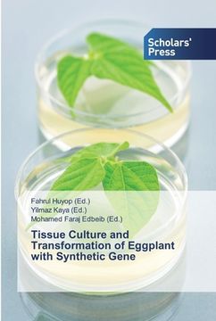 portada Tissue Culture and Transformation of Eggplant with Synthetic Gene (in English)