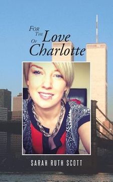 portada For the Love of Charlotte (en Inglés)