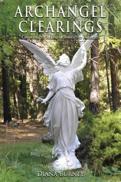 portada Archangel Clearings: A Manual to Release Unwanted Energies (en Inglés)